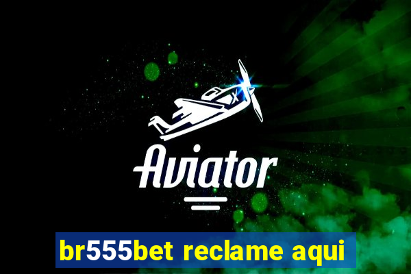 br555bet reclame aqui